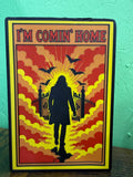 I'm Comin' Home Wall Plaque