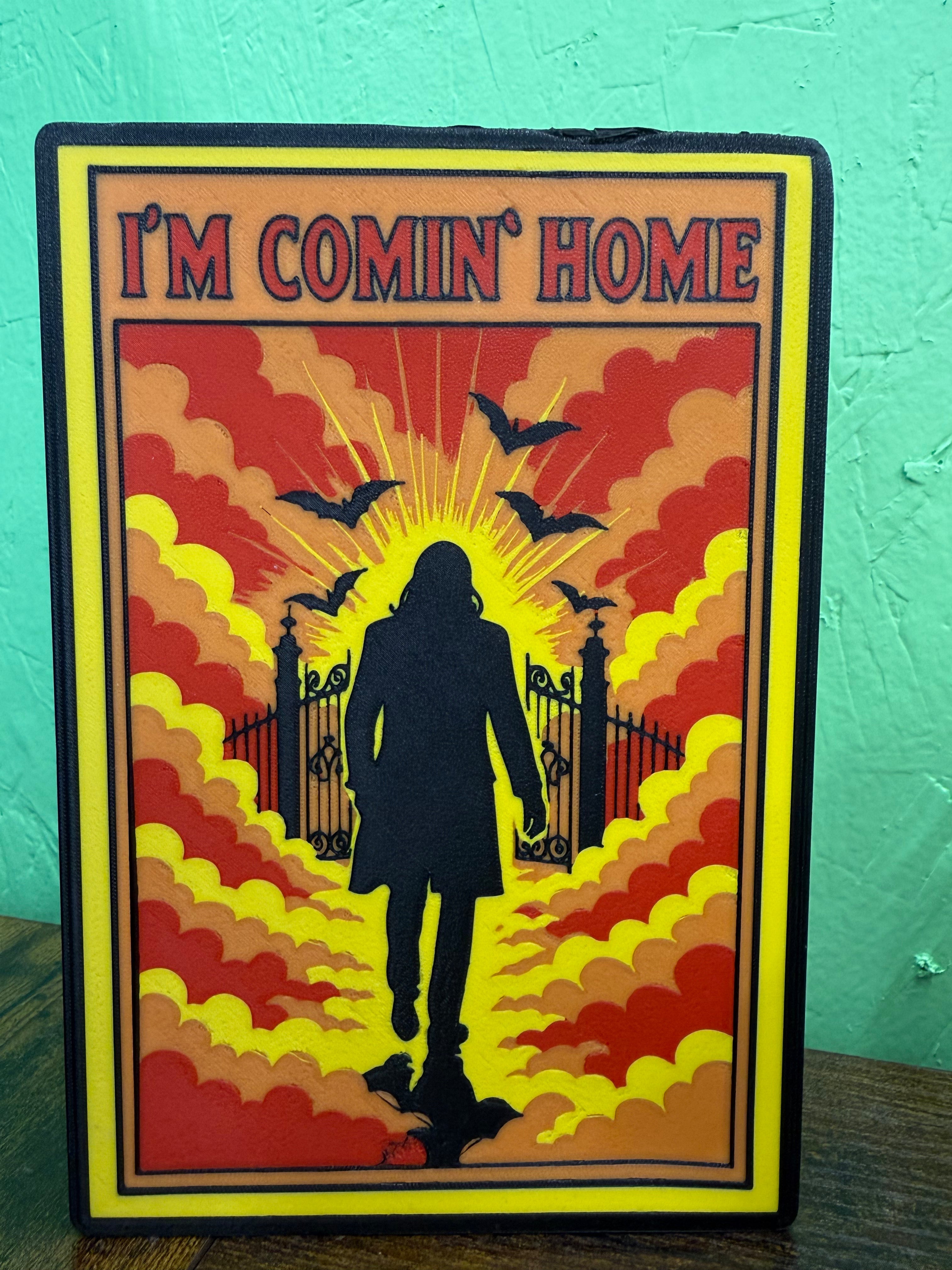 I'm Comin' Home Wall Plaque